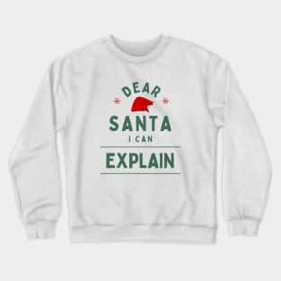 Dear Santa, I Can Explain Modern White Typography Funny Christmas Quote Crewneck Sweatshirt